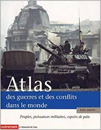 Atlas des guerres et des conflits dans le monde