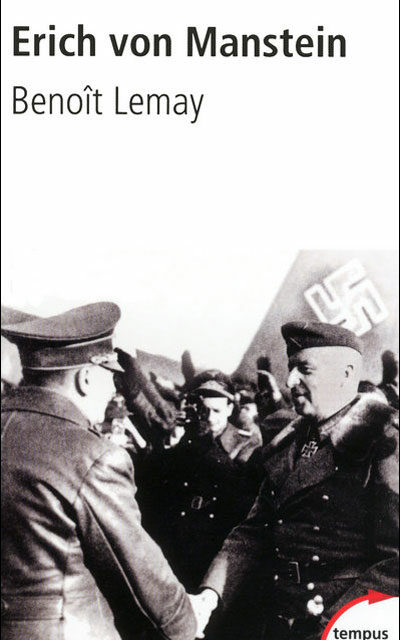 Erich von Manstein – Le stratège de Hitler