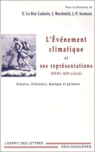 L’événement climatique et ses représentations (XVII°-XIX°)