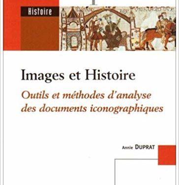 Images et Histoire, outils et méthodes d’analyse des documents iconographiques