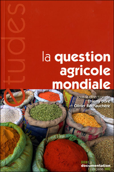 La question agricole mondiale – Enjeux économiques, sociaux et environnementaux