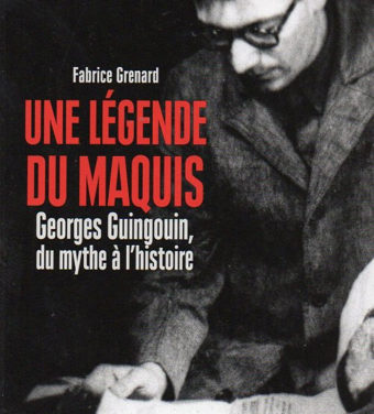 Une légende du maquis. Georges Guingouin, du mythe à l’histoire