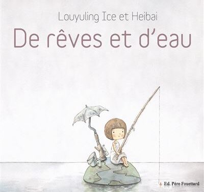 De rêves et d&rsquo;eau