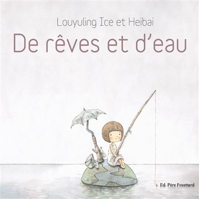De rêves et d&rsquo;eau