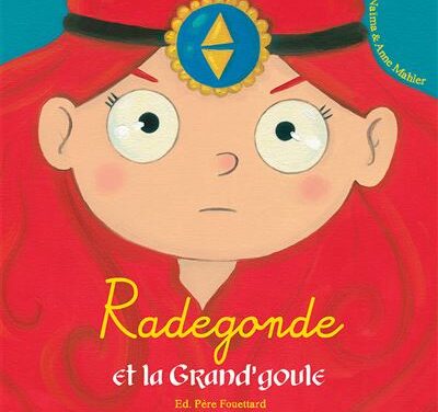Radegonde et la Grand&rsquo;goule