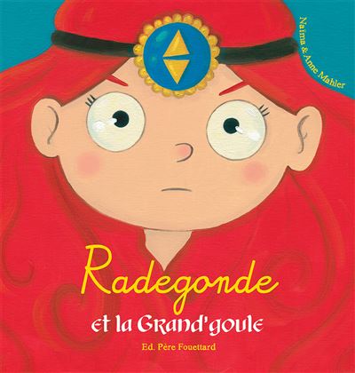 Radegonde et la Grand&rsquo;goule