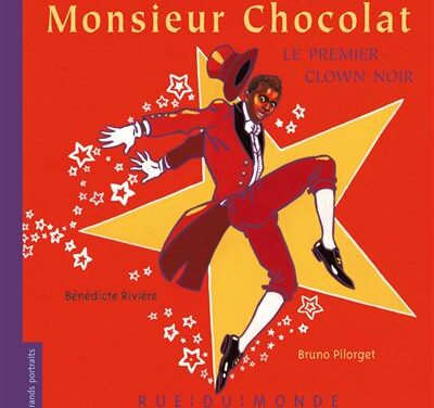 Monsieur Chocolat, le premier clown noir
