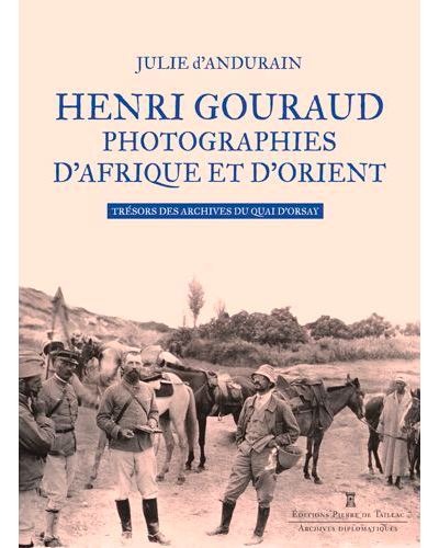 Henri Gouraud – Photographies d’Afrique et d’Orient