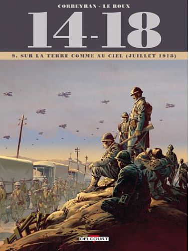 14-18. T. 9. Sur la terre comme au ciel (juillet 1918)