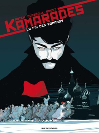 <em>Kamarades. Tome 1, La fin des Romanov</em>