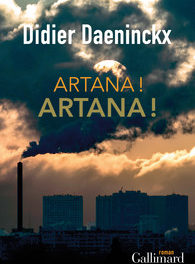 couverture Artana ! Artana ! Didier Daeninckx éd. Gallimard, coll. « Série blanche », 2018