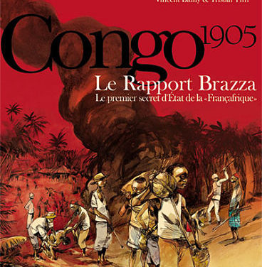 Congo 1905 Le Rapport Brazza – Le premier secret de la « Françafrique »