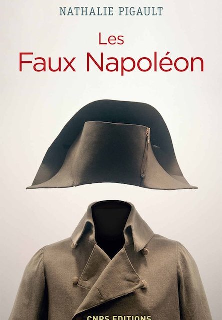 Les faux Napoléon, 1815-1823, histoires d’imposteurs impériaux