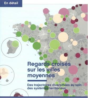 Regards croisés sur les villes moyennes – Des trajectoires diversifiées au sein des systèmes territoriaux