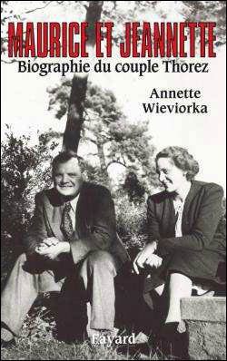 Maurice et Jeannette, Biographie du couple Thorez