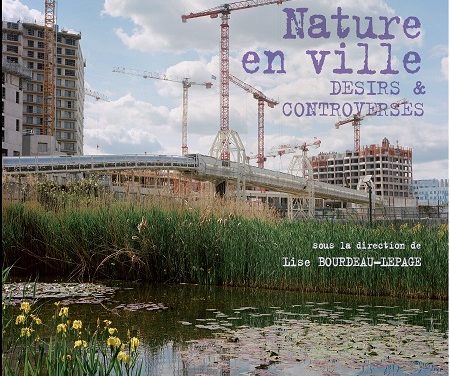 Nature en ville, désirs et controverses