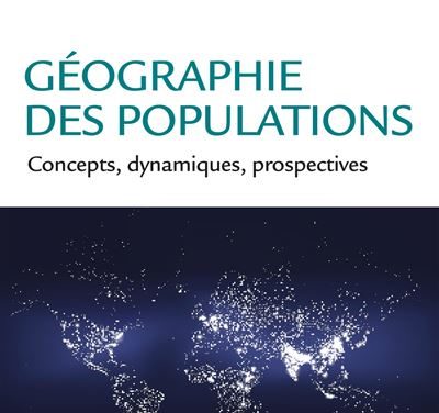 Géographie des Populations – Concepts, dynamiques, prospectives