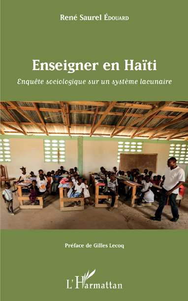 Enseigner en Haïti, enquête sociologique sur un système lacunaire