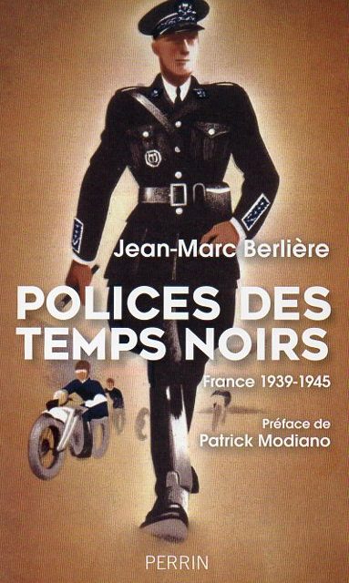 Polices des temps noirs. France 1939-1945