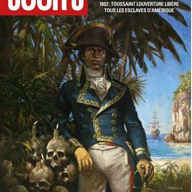 Jour J. T. 35. « Les Fantômes d’Hispaniola ». 1802. Toussaint Louverture libère tous les esclaves d’Amérique