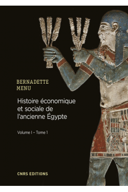 Histoire économique et sociale de l’ancienne Égypte – Volume 1 – Tome 1