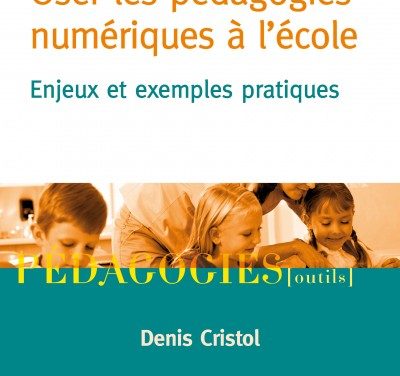 Osez les pédagogies numériques à l’école : enjeux et exemples pratiques