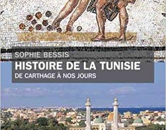 Couverture du livre Histoire de la Tunisie, de Carthage à nos jours de Sophie Bessis paru aux éditions Tallandier, 2019,525 p. - 23,90€