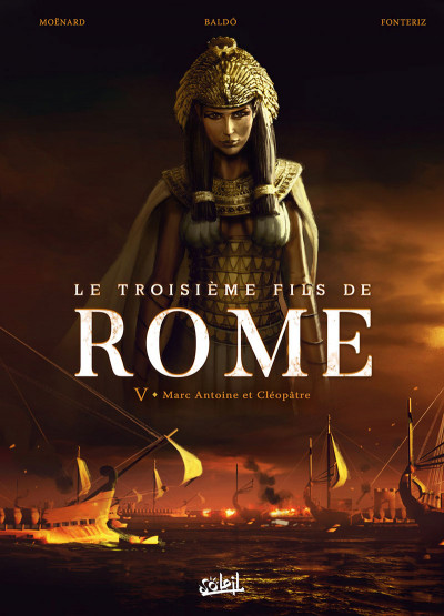 Le Troisième Fils de Rome – Tome V, « Marc-Antoine et Cléopâtre »