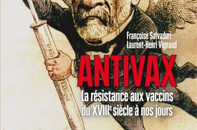 Couverture du livre Antivax – Histoire de la résistance aux vaccins du XVIIIe siècle à nos jours