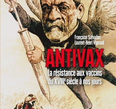 Antivax – Histoire de la résistance aux vaccins du XVIIIe siècle à nos jours