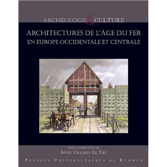 Architectures de l’âge du Fer en Europe Occidentale et centrale