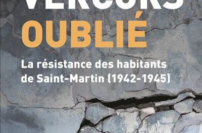 couverture Le Vercors oublié - La résistance des habitants de Saint-Martin (1942-1945)