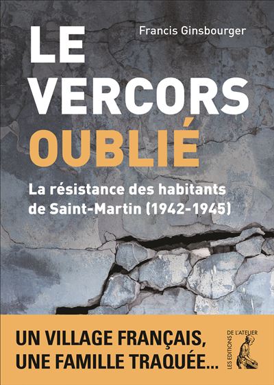 Le Vercors oublié – La résistance des habitants de Saint-Martin (1942-1945)