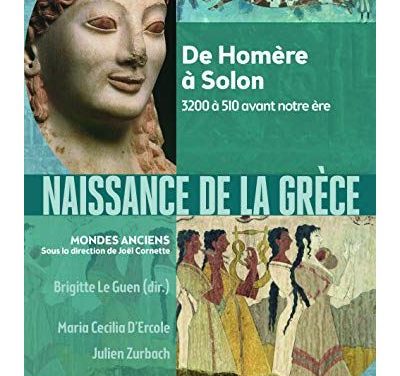Naissance de la Grèce ; De Minos à Solon ; 3200 à 510 avant notre ère