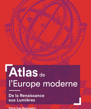 Atlas de l’Europe moderne – De la Renaissance aux Lumières