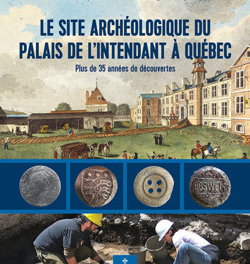 Le site archéologique du palais de l’intendant à Québec