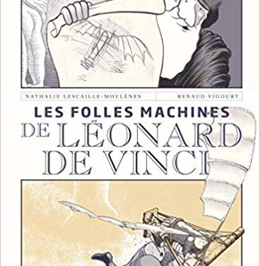 Les folles machines de Léonard de Vinci