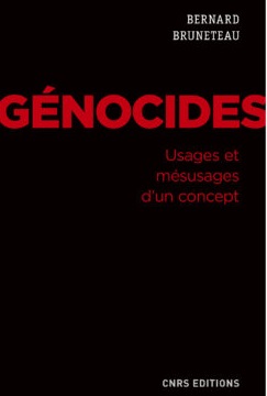 Génocides- Usages et mésusages d’un concept