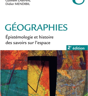 Géographies – Épistémologie et histoire des savoirs sur l’espace