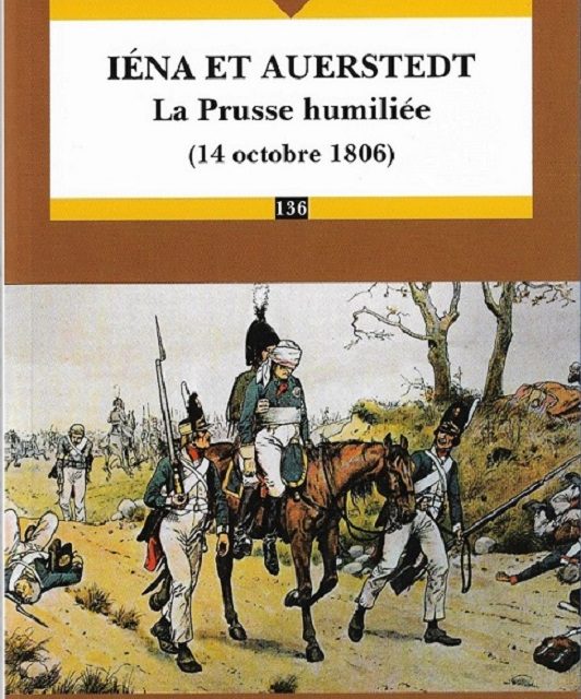 Iena et Auesterdt, la Prusse humiliée (14 octobre 1806)