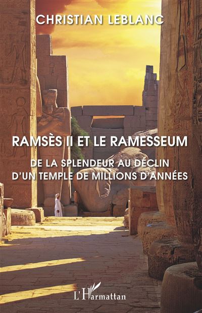 Ramsès II et le Ramesseum – De la splendeur au déclin d’un temple de millions d’années