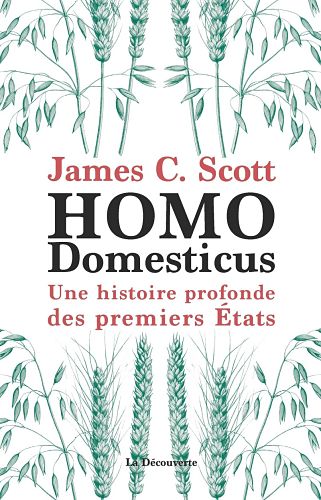 Homo Domesticus – Une histoire profonde des premiers États