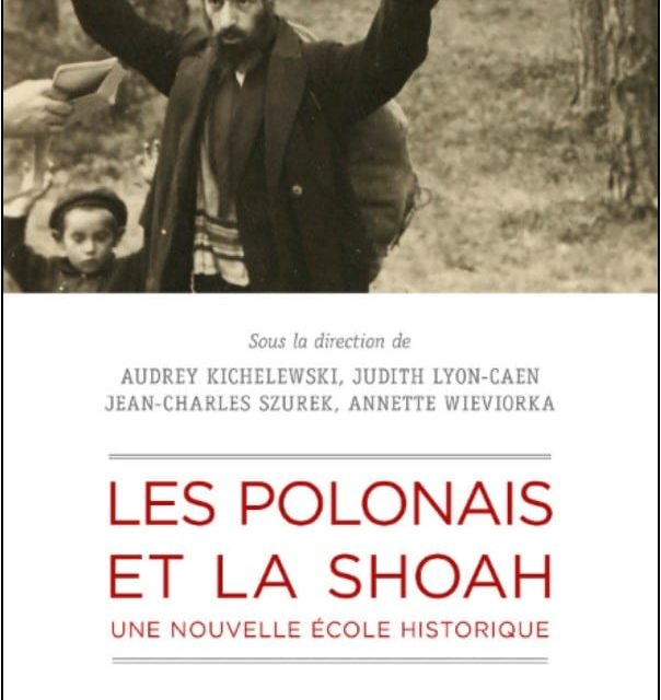 Les Polonais et la Shoah – Une nouvelle école historique