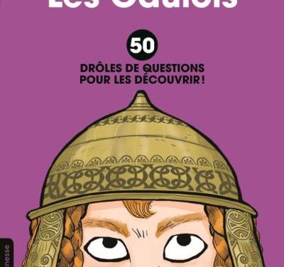 Les Gaulois : 50 drôles de questions pour les découvrir
