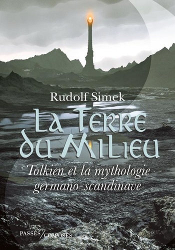 La Terre du Milieu – Tolkien et la mythologie germano-scandinave