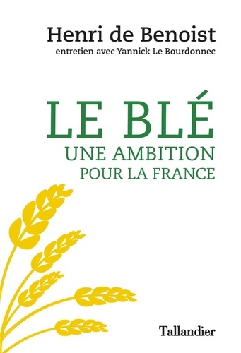 Le Blé, une ambition pour la France