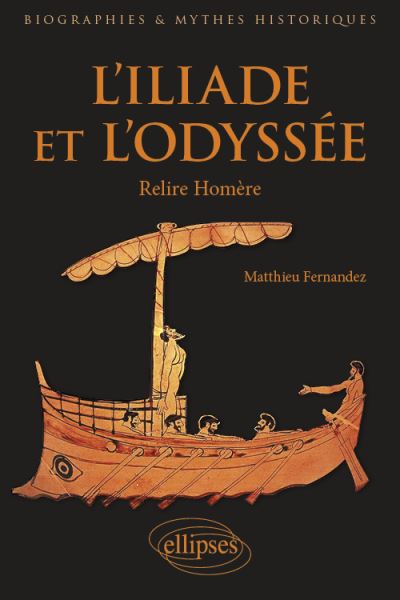 L’Iliade et l’Odyssée – Relire Homère