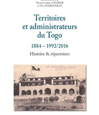 Territoires et administrateurs du Togo 1884-1992/2016