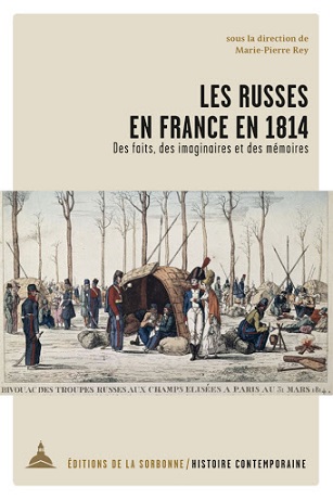 Les Russes en France en 1814 Des faits, des imaginaires et des mémoires