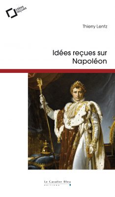 Idées reçues sur Napoléon